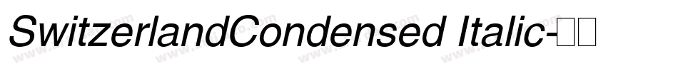 SwitzerlandCondensed Italic字体转换
